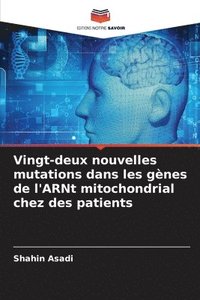 bokomslag Vingt-deux nouvelles mutations dans les gènes de l'ARNt mitochondrial chez des patients