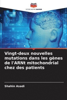 Vingt-deux nouvelles mutations dans les gnes de l'ARNt mitochondrial chez des patients 1