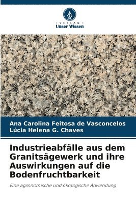 bokomslag Industrieabflle aus dem Granitsgewerk und ihre Auswirkungen auf die Bodenfruchtbarkeit