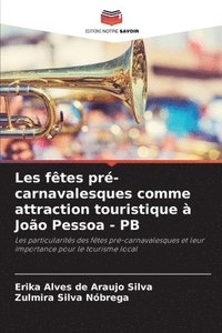 bokomslag Les ftes pr-carnavalesques comme attraction touristique  Joo Pessoa - PB