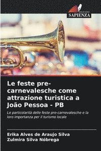 bokomslag Le feste pre-carnevalesche come attrazione turistica a Joo Pessoa - PB