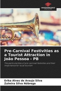 bokomslag Pre-Carnival Festivities as a Tourist Attraction in Joo Pessoa - PB