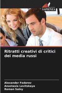 bokomslag Ritratti creativi di critici dei media russi