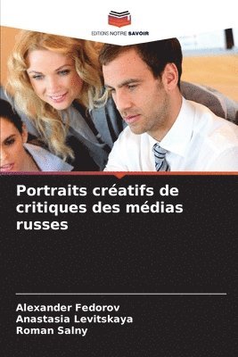 bokomslag Portraits cratifs de critiques des mdias russes