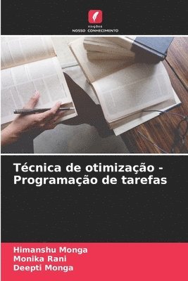 Himanshu Monga, Monika Rani, Deepti Monga - Técnica de otimização - Programação de tarefas, Häftad