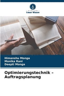 Optimierungstechnik - Auftragsplanung 1