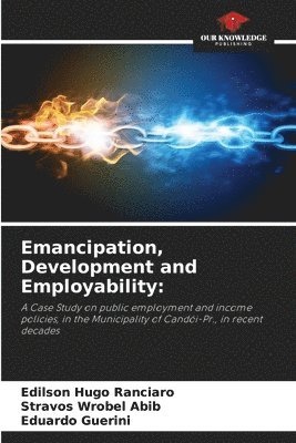 bokomslag Emancipation, Development and Employability