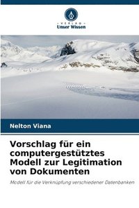 bokomslag Vorschlag fr ein computergesttztes Modell zur Legitimation von Dokumenten