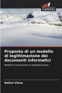 bokomslag Proposta di un modello di legittimazione dei documenti informatici