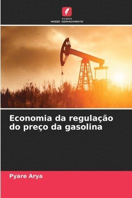 bokomslag Economia da regulao do preo da gasolina