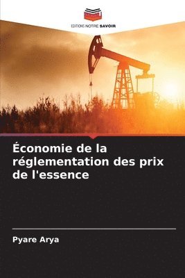 Pyare Arya - Économie de la réglementation des prix de l'essence, Häftad