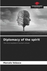 bokomslag Diplomacy of the spirit