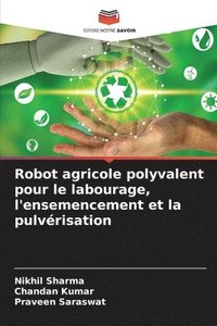 bokomslag Robot agricole polyvalent pour le labourage, l'ensemencement et la pulvrisation