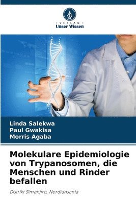 bokomslag Molekulare Epidemiologie von Trypanosomen, die Menschen und Rinder befallen