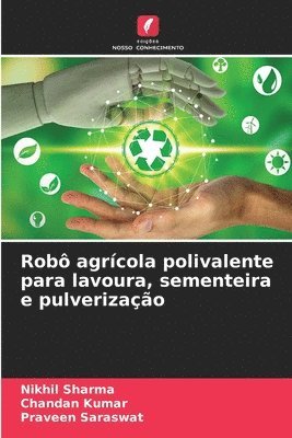 Robô agrícola polivalente para lavoura, sementeira e pulverização