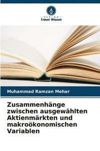 bokomslag Zusammenhnge zwischen ausgewhlten Aktienmrkten und makrokonomischen Variablen