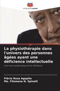 bokomslag La physiothérapie dans l'univers des personnes âgées ayant une déficience intellectuelle