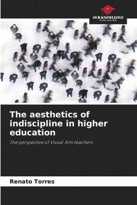 aesthetics of indiscipline in higher education