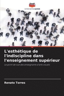 bokomslag L'esthtique de l'indiscipline dans l'enseignement suprieur