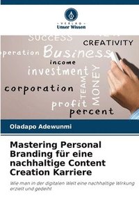 bokomslag Mastering Personal Branding fr eine nachhaltige Content Creation Karriere