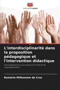 bokomslag L'interdisciplinarit dans la proposition pdagogique et l'intervention didactique