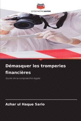 bokomslag Dmasquer les tromperies financires