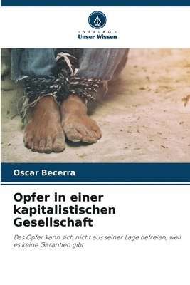 Opfer in einer kapitalistischen Gesellschaft