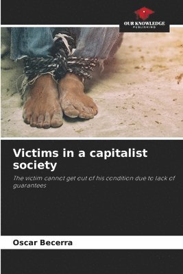 bokomslag Victims in a capitalist society