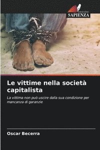 bokomslag Le vittime nella societ capitalista