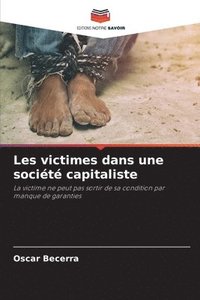 bokomslag Les victimes dans une société capitaliste