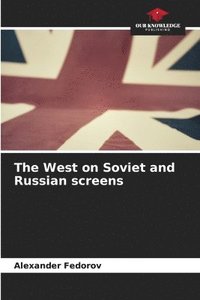 bokomslag The West on Soviet and Russian screens