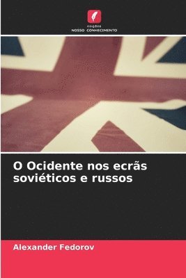 Alexander Fedorov - O Ocidente nos ecrãs soviéticos e russos, Häftad
