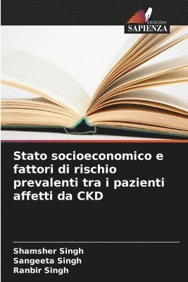 Stato socioeconomico e fattori di rischio prevalenti tra i pazienti affetti da CKD 1