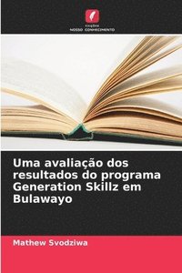 bokomslag Uma avaliao dos resultados do programa Generation Skillz em Bulawayo