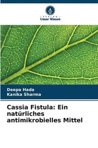 bokomslag Cassia Fistula: Ein natürliches antimikrobielles Mittel