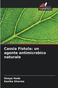 bokomslag Cassia Fistula: un agente antimicrobico naturale