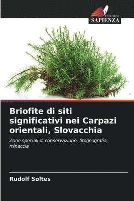 Rudolf Soltes - Briofite di siti significativi nei Carpazi orientali, Slovacchia, Häftad