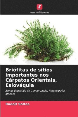 Rudolf Soltes - Briófitas de sítios importantes nos Cárpatos Orientais, Eslováquia, Häftad