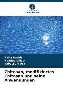 Chitosan, modifiziertes Chitosan und seine Anwendungen 1