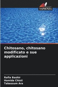 bokomslag Chitosano, chitosano modificato e sue applicazioni