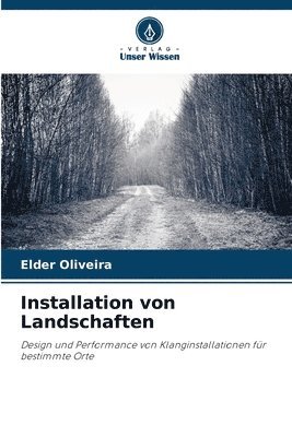 Installation von Landschaften