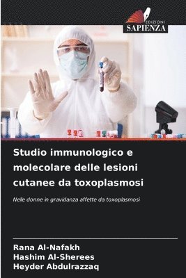 bokomslag Studio immunologico e molecolare delle lesioni cutanee da toxoplasmosi