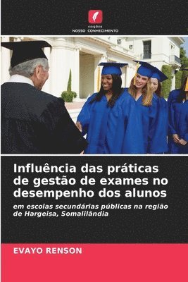 bokomslag Influência das práticas de gestão de exames no desempenho dos alunos