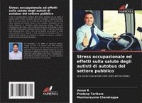 bokomslag Stress occupazionale ed effetti sulla salute degli autisti di autobus del settore pubblico