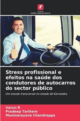 bokomslag Stress profissional e efeitos na saúde dos condutores de autocarros do sector público