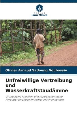 Unfreiwillige Vertreibung und Wasserkraftstaudmme 1