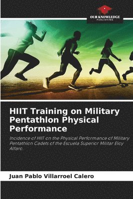 bokomslag HIIT Training on Military Pentathlon Physical Performance