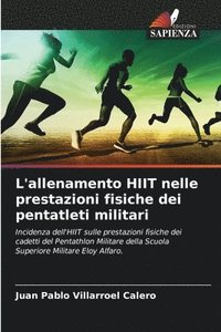 bokomslag L'allenamento HIIT nelle prestazioni fisiche dei pentatleti militari