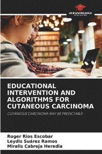 bokomslag Educational Intervention and Algorithms for Cutaneous Carcinoma