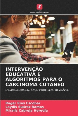 bokomslag Intervenção Educativa E Algoritmos Para O Carcinoma Cutâneo